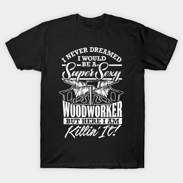 Lumberjack Woodworker Chainsaw Gift T-Shirt by Pummli